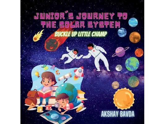 Junior's Journey to the Solar System: Buckle up little champ