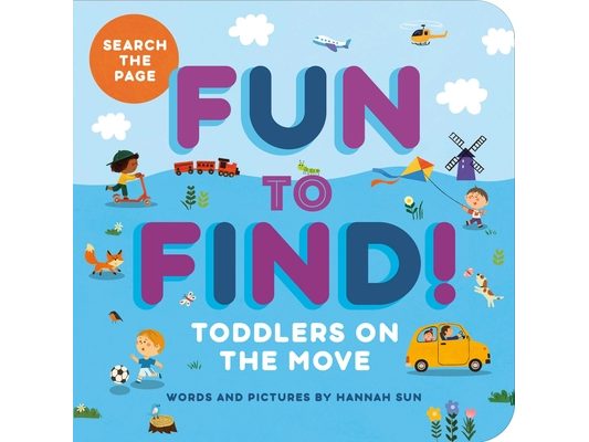 Fun to Find!: Toddlers on the Move