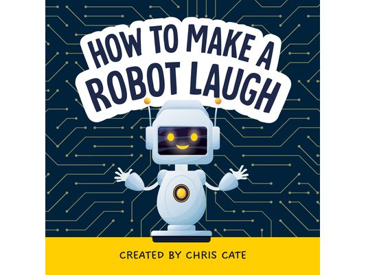 How to Make a Robot Laugh
