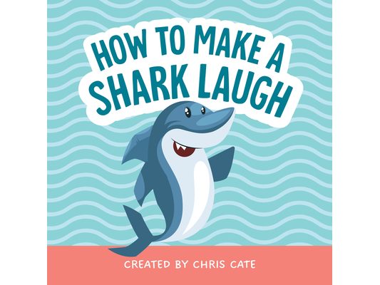 How to Make a Shark Laugh