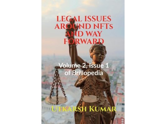 LEGAL ISSUES AROUND NFTs AND WAY FORWARD