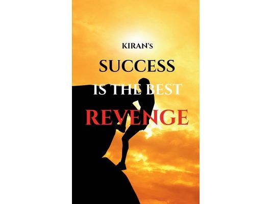 Success Is The Best Revenge