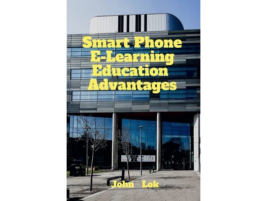 Smart Phone E-Learning Education Advantages