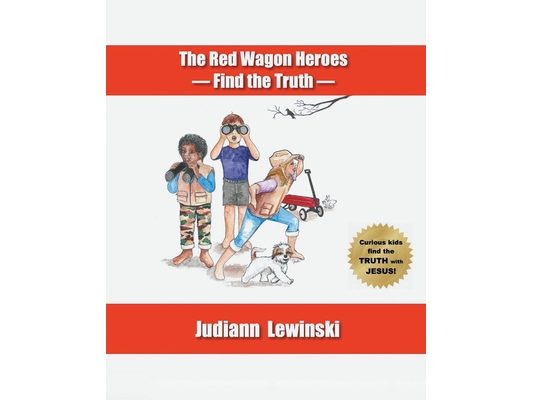 The Red Wagon Heroes - Find the Truth