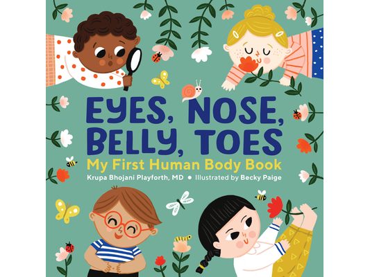 Eyes, Nose, Belly, Toes: My First Human Body Book