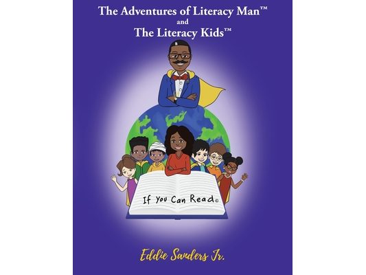If You Can Read: The Adventures of Literacy Man and The Literacy Kids