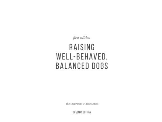 Raising Well-Behaved, Balanced Dogs