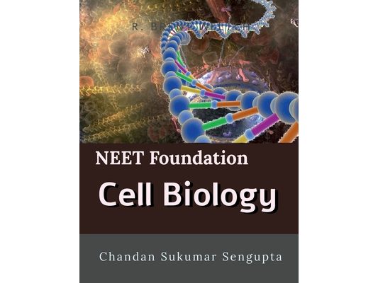 NEET Foundation Cell Biology: Workbook and Activity Sheets for Students of High School
