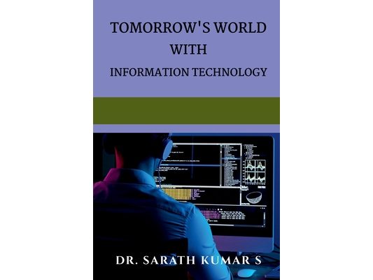 Tomorrow's World With Information Technology