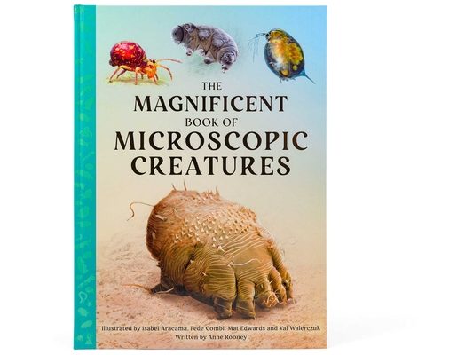 The Magnificent Book of Microscopic Creatures