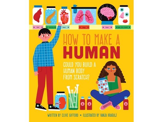 How to Make a Human: Could You Build a Human Body from Scratch?