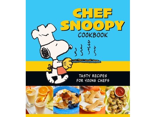 Chef Snoopy Cookbook: Tasty Recipes for Young Chefs
