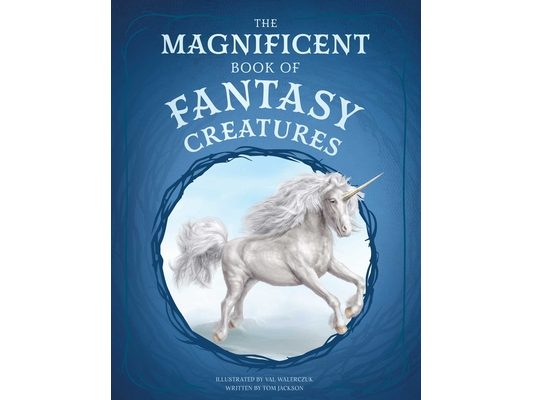 The Magnificent Book of Fantasy Creatures