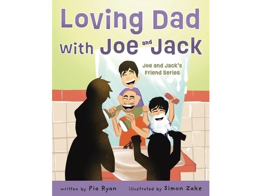 Loving Dad with Joe and Jack: Joe and Jack's Friend series
