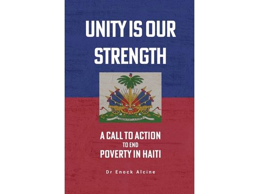 Unity Is Our Strength: A Call to Action to End Poverty in Haiti