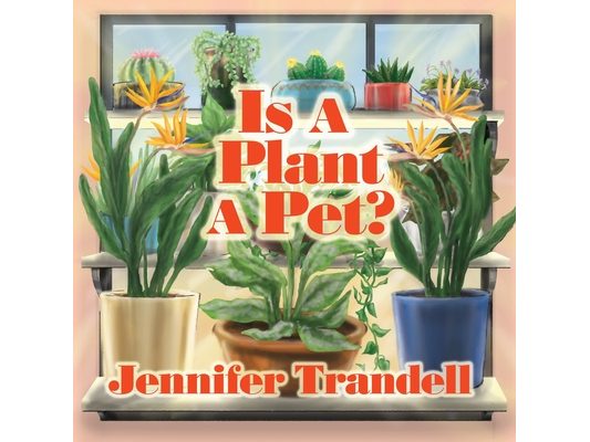 Is A Plant A Pet?
