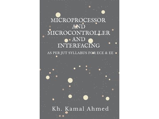 Microprocessor and Microcontroller and Interfacing
