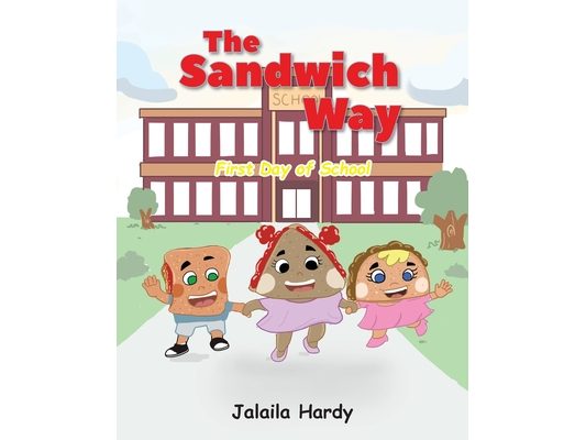 The Sandwich Way: First Day of School