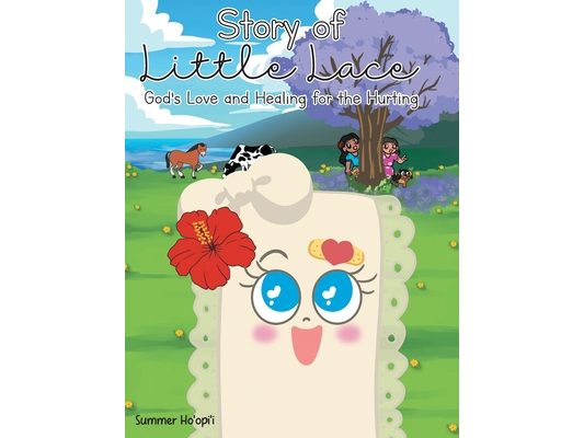 Story of Little Lace: God's Love and Healing for the Hurting