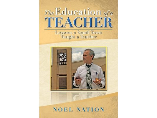 The Education of a Teacher: Lessons a Small Town Taught a Teacher