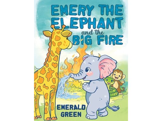 Emery the Elephant and the Big Fire
