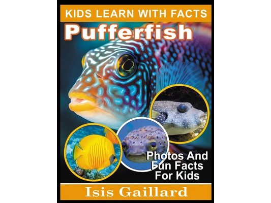 Pufferfish: Photos and Fun Facts for Kids