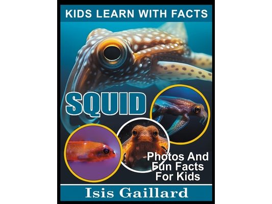 Squid: Photos and Fun Facts for Kids