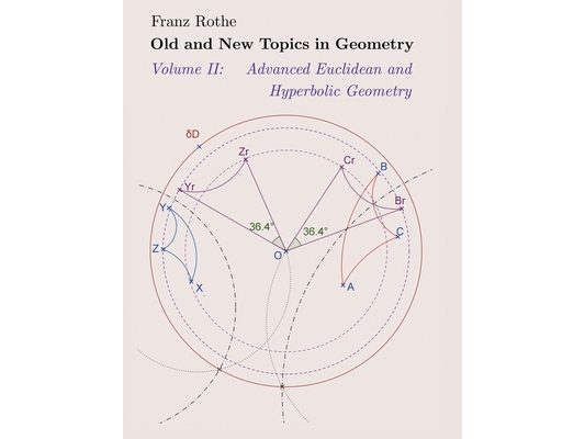 Old and New Topics in Geometry: Volume II: Advanced Euclidean and Hyperbolic Geometry