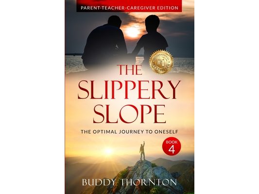 The Slippery Slope: The Optimal Journey to Oneself Parent-Teacher-Caregiver Edition