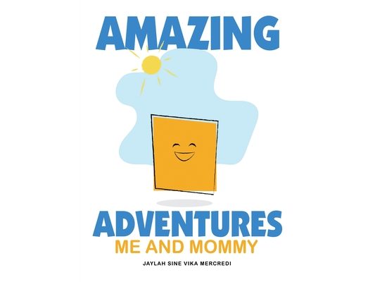 Amazing Adventures: Me and Mommy