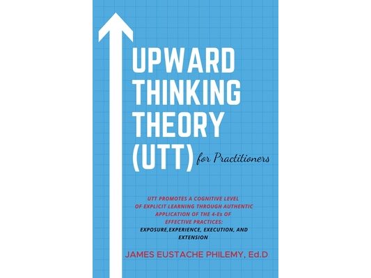 Upward Thinking Theory (UTT) for Practitioners