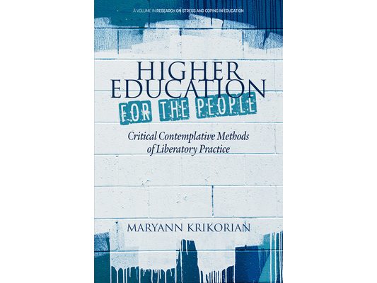 Higher Education for the People: Critical Contemplative Methods of Liberatory Practice