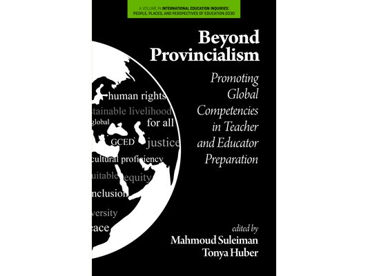 Beyond Provincialism: Promoting Global Competencies in Teacher and Educator Preparation