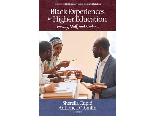 Black Experiences in Higher Education: Faculty, Staff, and Students