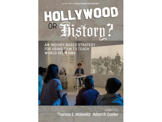 Hollywood or History?: An Inquiry-Based Strategy for Using Film to Teach World Religions