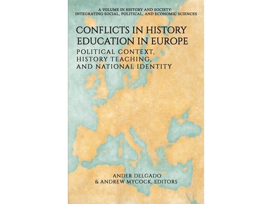 Conflicts in History Education in Europe: Political Context, History Teaching, and National Identity
