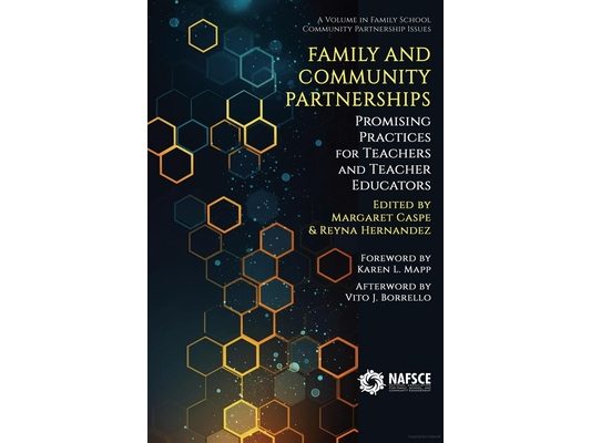 Family and Community Partnerships: Promising Practices for Teachersand Teacher Educators