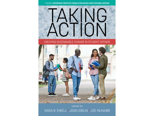 Taking Action: Creating Sustainable Change in Student Affairs
