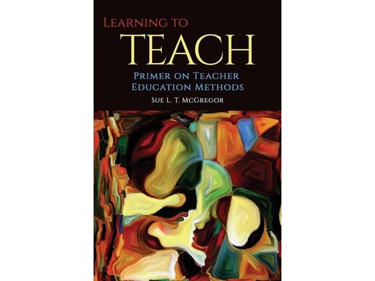 Learning to Teach: Primer on Teacher Education Methods