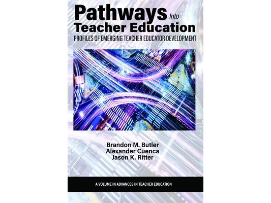 Pathways Into Teacher Education: Profiles of Emergingteacher Educator Development
