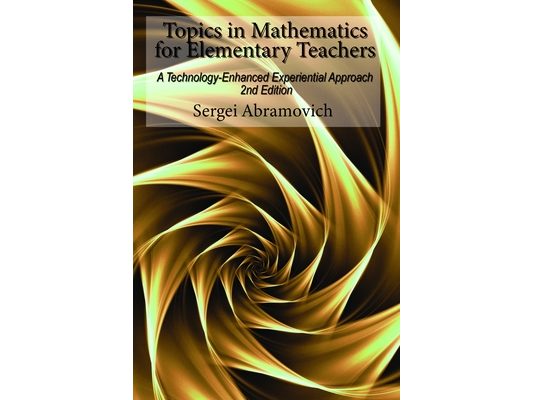Topics in Mathematics for Elementary Teachers: A Technology-Enhanced Experiential Approach