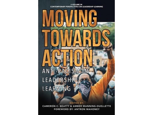 Moving Towards Action: Anti-Racism in Leadership Learning