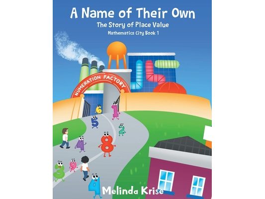 A Name of Their Own: The Story of Place Value