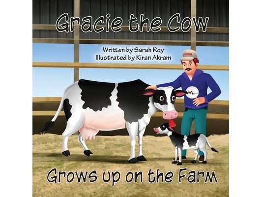 Gracie the Cow Grows up on the Farm