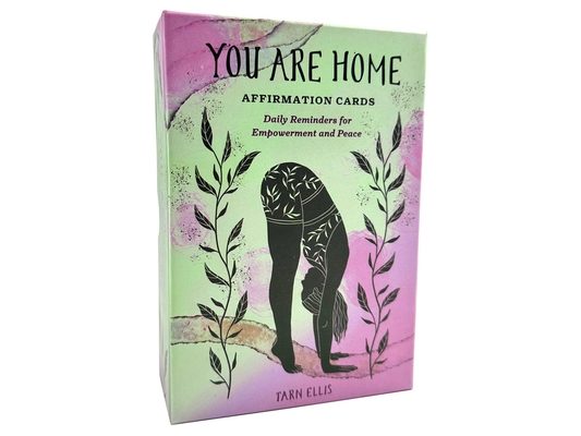 You Are Home Affirmation Cards: Daily Reminders for Empowerment and Peace