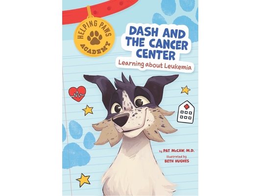 Dash and the Cancer Center: Learning about Leukemia