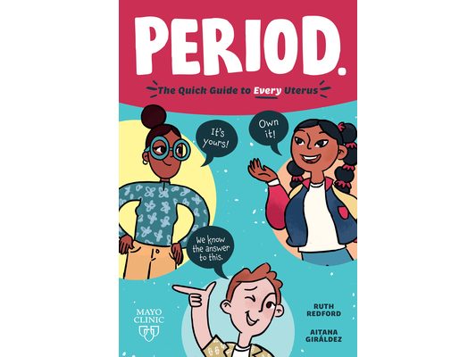 Period.: The Quick Guide to Every Uterus