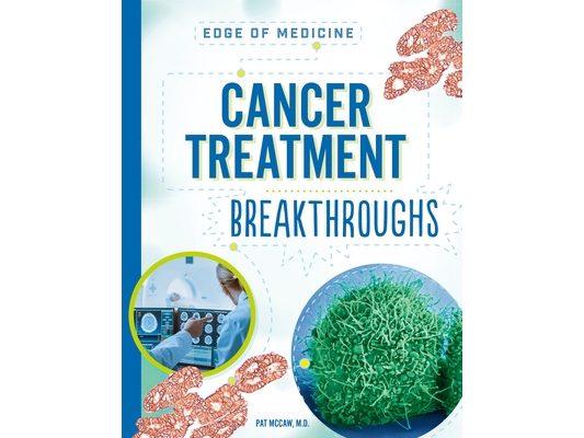 Cancer Treatment Breakthroughs