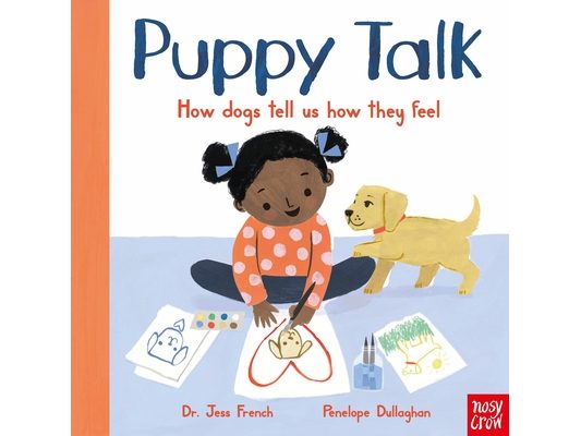 Puppy Talk: How Dogs Tell Us How They Feel