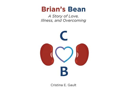Brian's Bean: A Story of Love, Illness, and Overcoming